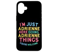 Adrienne Fait des Choses drôles avec Adrienne Name Coque pour iPhone 16 Plus