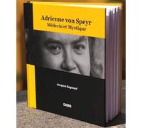 Adrienne Von Speyr Médecin et mystique - Jacques Bagnoud - Chora Eds - broché - Biographie