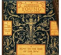 Adrienne Young & Little Sadie - Plow to the End of the Row