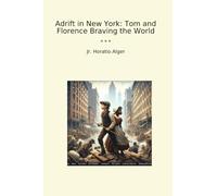 Adrift in New York: Tom and Florence Braving the World