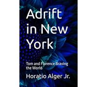 Adrift in New York: Tom and Florence Braving the World