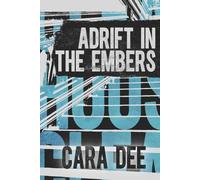Adrift in the Embers