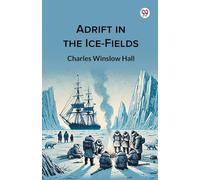 Adrift in the Ice-Fields