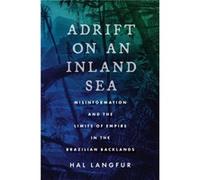 Adrift on an Inland Sea by Hal Langfur Hal Langfur (Auteur)