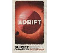 Adrift: Season Two, Episode Three of The Sunset Chronicles