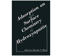 Adsorption On And Surface Chemistry Of Hydroxyapatite
