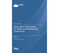 Adsorption Technology For Water And Wastewater Treatments