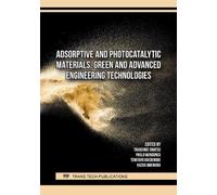 Adsorptive and Photocatalytic Materials, Green and Advanced Engineering Technologies