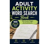 Adult Activity Word Search Book: 100 Puzzle Pages for Fun Focus and Mental Refreshment