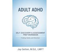 Adult ADHD Self-Discovery and Assessment Prep Workbook