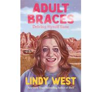 Adult Braces Driving Myself Sane - Lindy West - Grand Central Publishing - ebook (ePub) - Livre