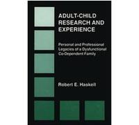 Adult-Child Research and Experience, Developments in Clinical Psychology Robert E. Haskell (Auteur)