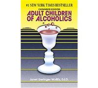 Adult Children of Alcoholics Janet Geringer Woititz (Auteur)