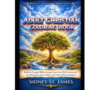 Adult Christian Coloring Book: Bold & Simple Bible Scenes from the Old Testament for Relaxation, Stress Relief, and Faith-Filled Inspiration