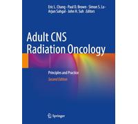 Adult CNS Radiation Oncology: Principles and Practice
