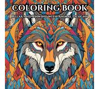 Adult Coloring Book: A Relaxing Journey Through Animals, Birds, and Nature: Unleash Your Creativity with Intricate Designs of the Animal Kingdom and Natural Beauty