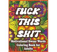 Adult Coloring Book: Color your daily stress away with this fun book filled with colorful words