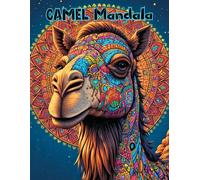 Adult Coloring Book: Detailed Arabian Camel and Saharan Spirit Mandalas for Creative Meditation.