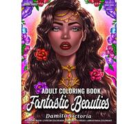Adult Coloring Book | Fantastic Beauties Book Three: Women Coloring Book for Adults Featuring a Beautiful Portrait Coloring Pages for Adults Relaxation
