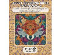 ADULT COLORING BOOK FOX MANDALA: Stress Relieving Coloring Pages for Relaxation & Creativity