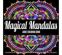 Adult Coloring Book | Magical Mandalas: Adult Coloring Book Stress Relieving Design Featuring Easy, Fun and Relaxing Mandala Coloring Pages for Adult Relaxation
