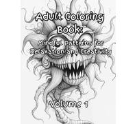 Adult Coloring Book: Mindful Patterns for Relaxation and Creativity