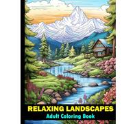 Adult Coloring Book - Relaxing Landscapes: Large print nature coloring book for stress relief and relaxation / 50 calming scenery designs to color for women and teens