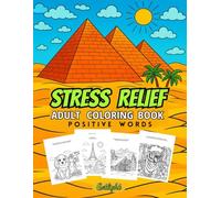Adult Coloring Book: Stress Relief - 60 Delightful Illustrations: Inspiring Words, Cute and Wild Animals, Beautiful Flowers, Breathtaking Places, and Serene Landscapes - A New Surprise on Every Page