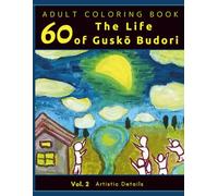 Adult Coloring Book: The Life of Guskō Budori - Vol.2 (of 2): Artistic Details: 60 Drawings in Line Art from a Japanese Literary Fantasy - Narrated ... for Mindful Relaxation - Standard White Paper