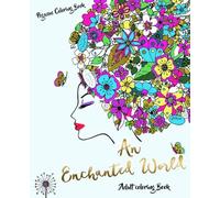 Adult Coloring Books: An Enchanted World