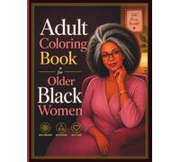adult coloring books for older black women: Bold and Easy Self-Care Coloring Pages Featuring Beautiful African American Women in Cozy and Relaxing Everyday Moments