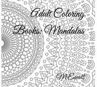 Adult Coloring Books: Mandalas