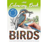 Adult Colouring Book: 20 Fine Art British Bird Prints to Colour, Ready with Border and Titles.