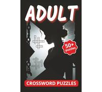 Adult Crossword Puzzles: Crossword Puzzles with Easy to Read Print about Adult-Themed Words, Naughty, Romance, Love, Sexy, and More | 6x9 inches, 120 pages | 50+ Puzzles... Gifts for Parties