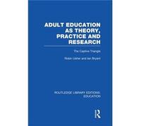 Adult Education as Theory Practice and Research - Ian Bryant - Taylor amp Francis Ltd - Livre en Anglais - Paperback Ian BryantIan Bryant (Auteur)