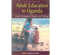 Adult Education In Uganda, Fountain Series in Education Studies