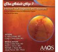Adult Hip 7 Infected THA: Diagnosis and Treatment: A Virtual Fellowship Interactive Muyltimedia Program, The Case of Cara DeVry [1]