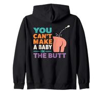 Adult Humor - You Can't Make A Baby in The Butt Sweat à Capuche