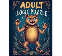Adult Logic Puzzle Challenge 75 Sophisticated Logic Grid Mysteries for Smart Minds: 75 Challenging Logic Grid Puzzles Featuring Mystery, Romance, Travel, Luxury, and Deduction Games for Adults