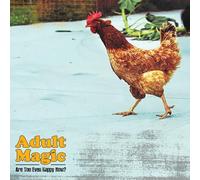 Adult Magic - Are You Even Happy Now?