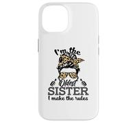 Adult Messy Bun I Make The Rules Oldest 3 Sisters Siblings Coque pour iPhone 14