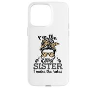 Adult Messy Bun I Make The Rules Oldest 3 Sisters Siblings Coque pour iPhone 15 Pro Max