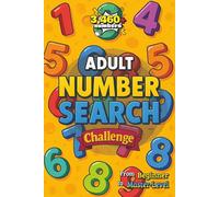 Adult Number Search Challenge: 120 Multi-Level Number Search Puzzle Book for Adults - 6 Skill Levels from Easy to Mastermind - Extreme Brain Games with Big Grids & Challenging Number Patterns
