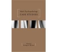 Adult Psychopathology Case Studies Weiner, Henry Ed. (Auteur)