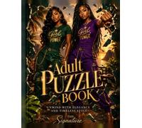 Adult Puzzle Book: Unwind with Elegance and Timeless Style: 58 Word Search, Sudoku, Maze, Cryptogram and Brain Game Puzzles with Full Solutions