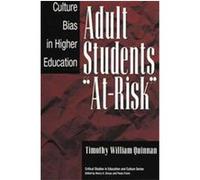 Adult Students At-risk, Critical Studies in Education and Culture Series Timothy William Quinnan (Auteur)