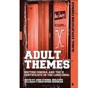 Adult Themes: British Cinema and the X Certificate in the Long 1960s