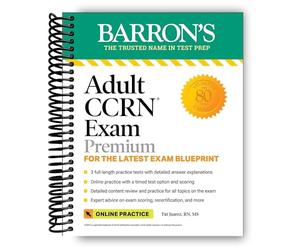 Adulte CCRN Exam Premium : pour le dernier plan d'examen, comprend 3 tests de pratique, un examen complet et une préparation à l'étude en ligne (préparation au test de Barron)