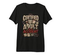 Adulte Certifie par Accident Drole T-Shirt Haut de Gamme