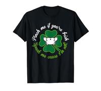 Adulte Funny Pinch Me If You're Irish Spank Me Cause I'm Not T-Shirt, Homme, Noir, 5XL